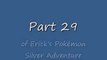 Erick's Pokémon Silver Adventure - Part 29