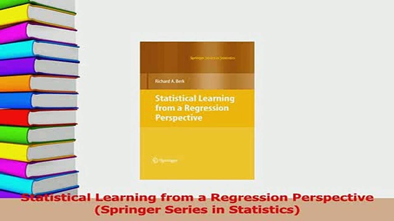 Read  Statistical Learning from a Regression Perspective Springer Series in Statistics Ebook Free