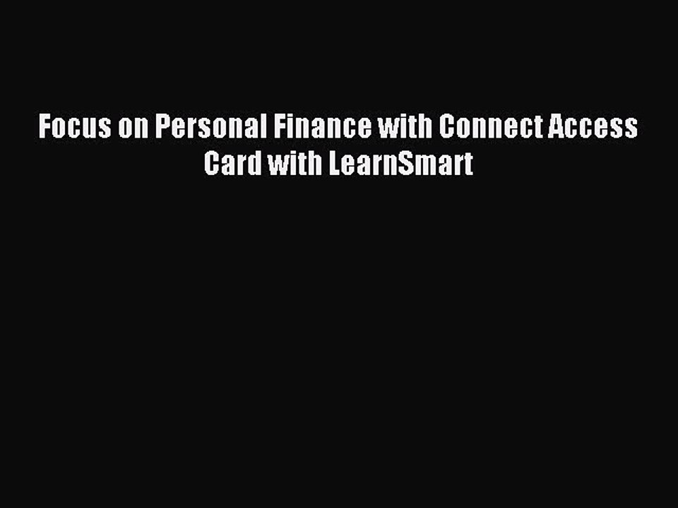 Read Focus on Personal Finance with Connect Access Card with LearnSmart Ebook Free