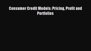 Read Consumer Credit Models: Pricing Profit and Portfolios Ebook Online