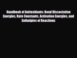 [PDF] Handbook of Antioxidants: Bond Dissociation Energies Rate Constants Activation Energies