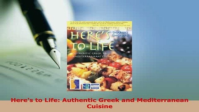 Download Heres to Life Authentic Greek and Mediterranean Cuisine Download Online