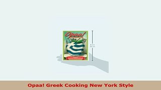 PDF  Opaa Greek Cooking New York Style PDF Online