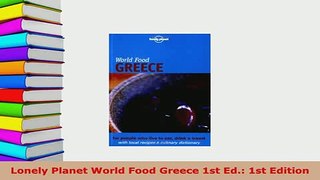 Download  Lonely Planet World Food Greece 1st Ed 1st Edition Download Online