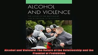 READ book  Alcohol and Violence The Nature of the Relationship and the Promise of Prevention Online Free