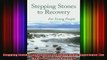 READ book  Stepping Stones To Recovery For Young People Experience The Miracle Of 12 Step Recovery Free Online