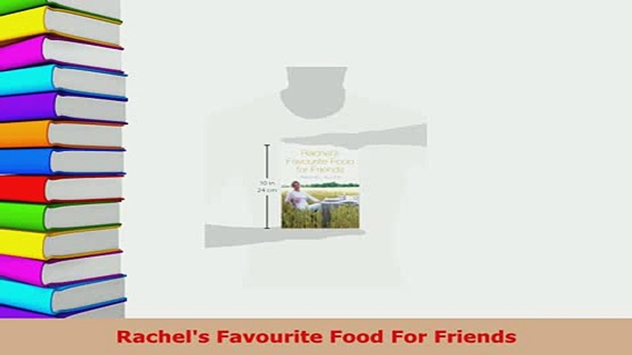 Download  Rachels Favourite Food For Friends Download Online