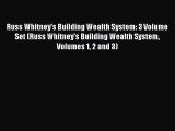 Read Russ Whitney's Building Wealth System: 3 Volume Set (Russ Whitney's Building Wealth System