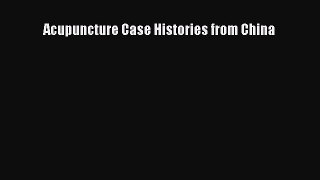 Download Acupuncture Case Histories from China  EBook