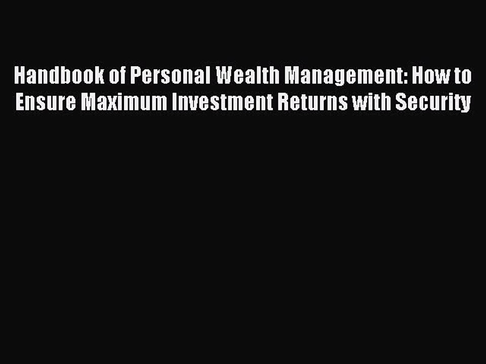 Read Handbook of Personal Wealth Management: How to Ensure Maximum Investment Returns with