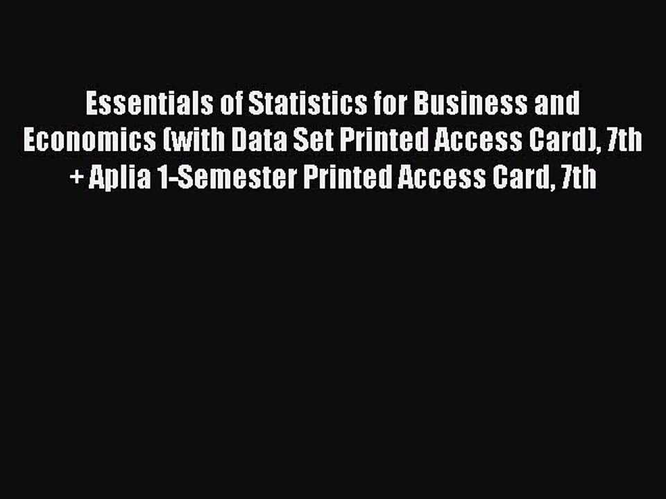 Read Essentials of Statistics for Business and Economics (with Data Set Printed Access Card)