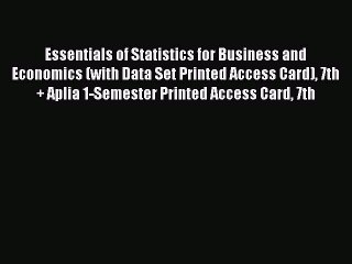 Read Essentials of Statistics for Business and Economics (with Data Set Printed Access Card)