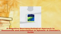 PDF  A Cognitive Neuropsychological Approach to Assessment and Intervention in Aphasia A Read Online