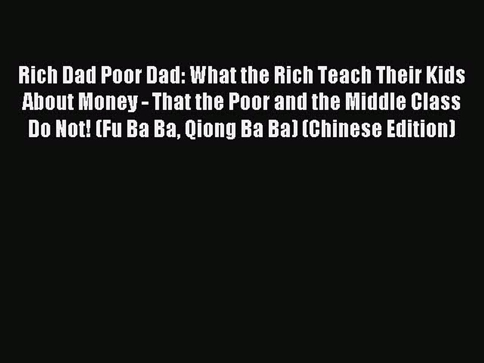 Read Rich Dad Poor Dad: What the Rich Teach Their Kids About Money - That the Poor and the