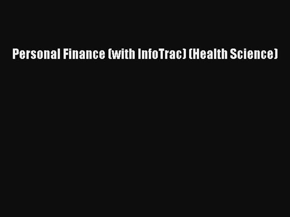 Read Personal Finance (with InfoTrac) (Health Science) Ebook Free