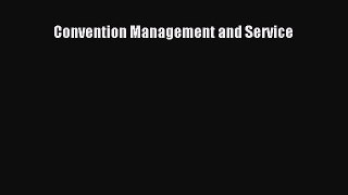 Read Convention Management and Service Ebook Free