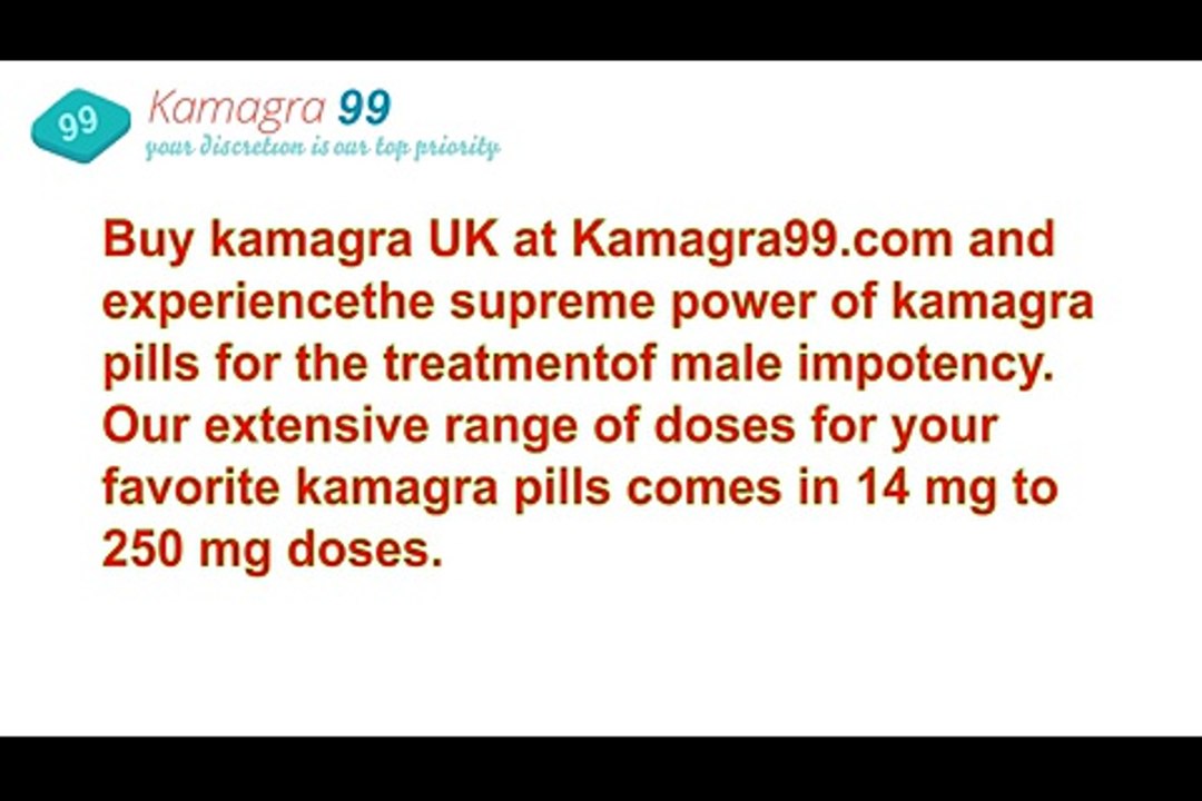 The biggest kamagra tablets for sale UK now at Kamagra99.com