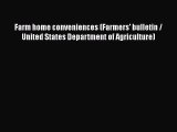 PDF Farm home conveniences (Farmers' bulletin / United States Department of Agriculture)  EBook