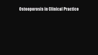 Read Osteoporosis in Clinical Practice Ebook Free