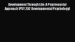 [PDF] Development Through Life: A Psychosocial Approach (PSY 232 Developmental Psychology)