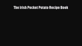 [PDF] The Irish Pocket Potato Recipe Book  Book Online