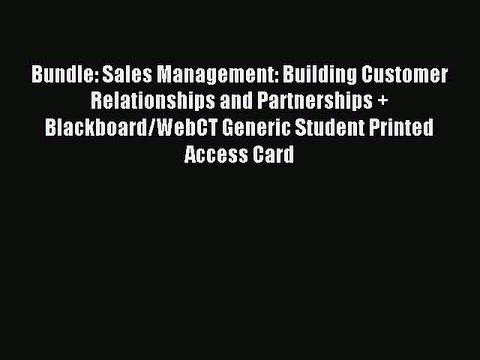 Read Bundle: Sales Management: Building Customer Relationships and Partnerships + Blackboard/WebCT