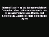 Read Industrial Engineering and Management Science: Proceedings of the 2014 International Conference