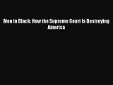 [Download] Men in Black: How the Supreme Court Is Destroying America Ebook Online