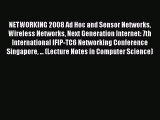 [PDF] NETWORKING 2008 Ad Hoc and Sensor Networks Wireless Networks Next Generation Internet:
