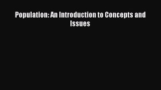 [Download] Population: An Introduction to Concepts and Issues PDF Free
