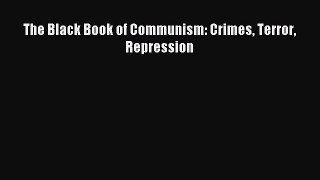 [Download] The Black Book of Communism: Crimes Terror Repression PDF Free