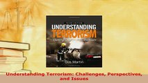 Download  Understanding Terrorism Challenges Perspectives and Issues  Read Online
