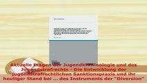 PDF  Aktuelle Fragen der Jugendkriminologie und des Jugendstrafrechts  Die Entwicklung der  EBook
