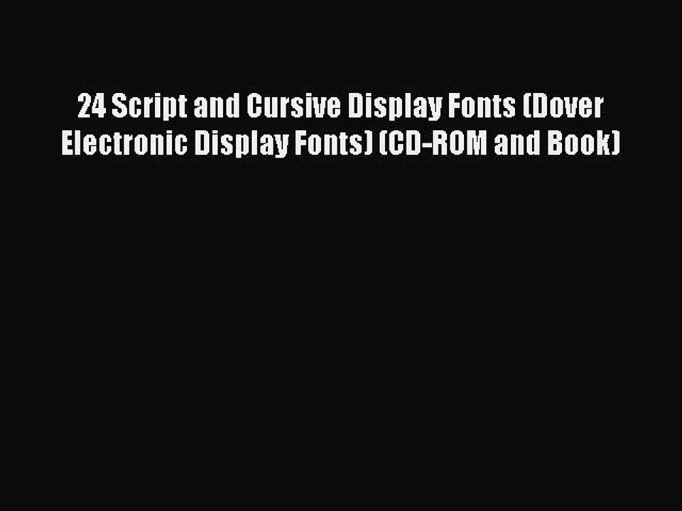 Read 24 Script and Cursive Display Fonts (Dover Electronic Display Fonts) (CD-ROM and Book)