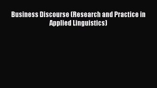Read Business Discourse (Research and Practice in Applied Linguistics) Ebook Free