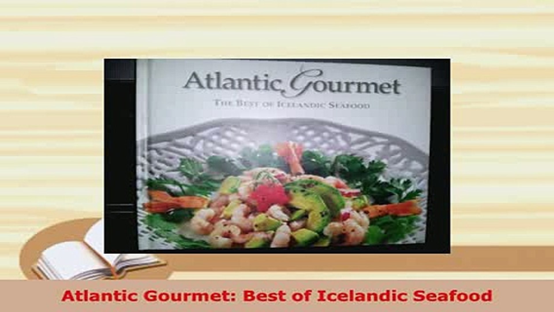 Pdf Atlantic Gourmet Best Of Icelandic Seafood Download Online Video Dailymotion