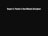 Read Roger C. Parker's One Minute Designer Ebook Free