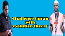 Quran contradicts with evolution theory –Ask Dr Zakir Naik