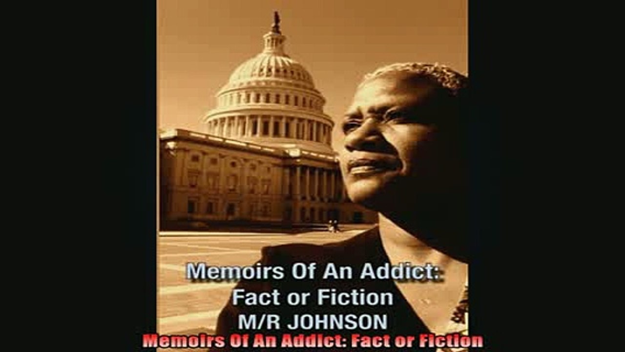 READ book  Memoirs Of An Addict Fact or Fiction Online Free