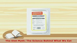 Download  The Diet Myth The Science Behind What We Eat PDF Free