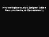 [PDF] Programming Interactivity: A Designer's Guide to Processing Arduino and Openframeworks