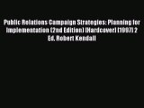 Read Public Relations Campaign Strategies: Planning for Implementation (2nd Edition) [Hardcover]