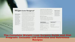 Read  The Complete WeightLoss Surgery Guide and Diet Program Includes 150 Delicious and Ebook Free