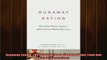 READ book  Runaway Eating The 8Point Plan to Conquer Adult Food and Weight Obsessions Full EBook