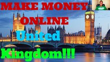 Make money online UK | How to make money Online in the UK | United Kingdom