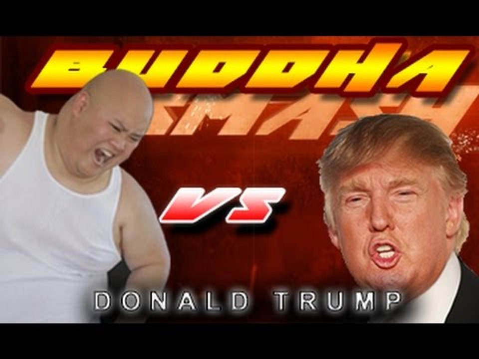 Buddha vs Donald Trump Round 2 - BUDDHA SMASH
