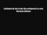 Read Leitfaden für die in der Ehe erfolgreich zu sein (German Edition) Ebook Free