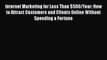 Read Internet Marketing for Less Than $500/Year: How to Attract Customers and Clients Online