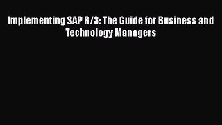 Read Implementing SAP R/3: The Guide for Business and Technology Managers Ebook Free