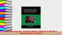 PDF  Influencing the Judicial Mind Effective Written Advocacy in Practice  Read Online